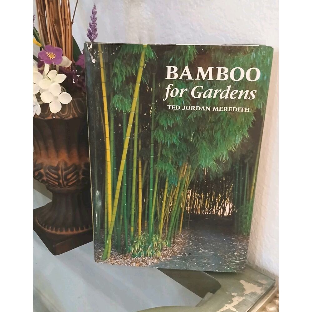 Bamboo for Gardens by Ted Jordan Meredith 2001 Hardcover Dust Jacket Landscape